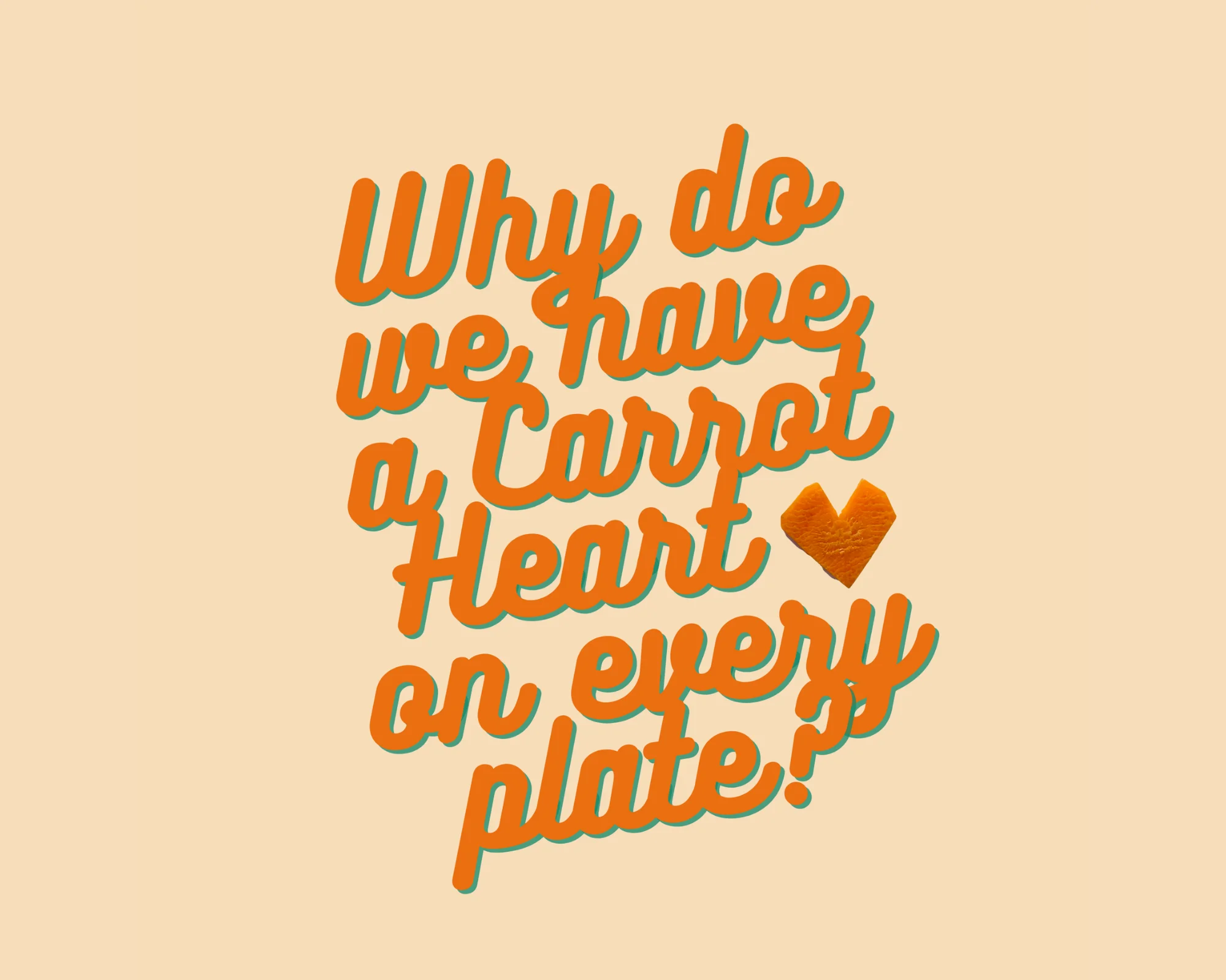 Carrot Heart Why