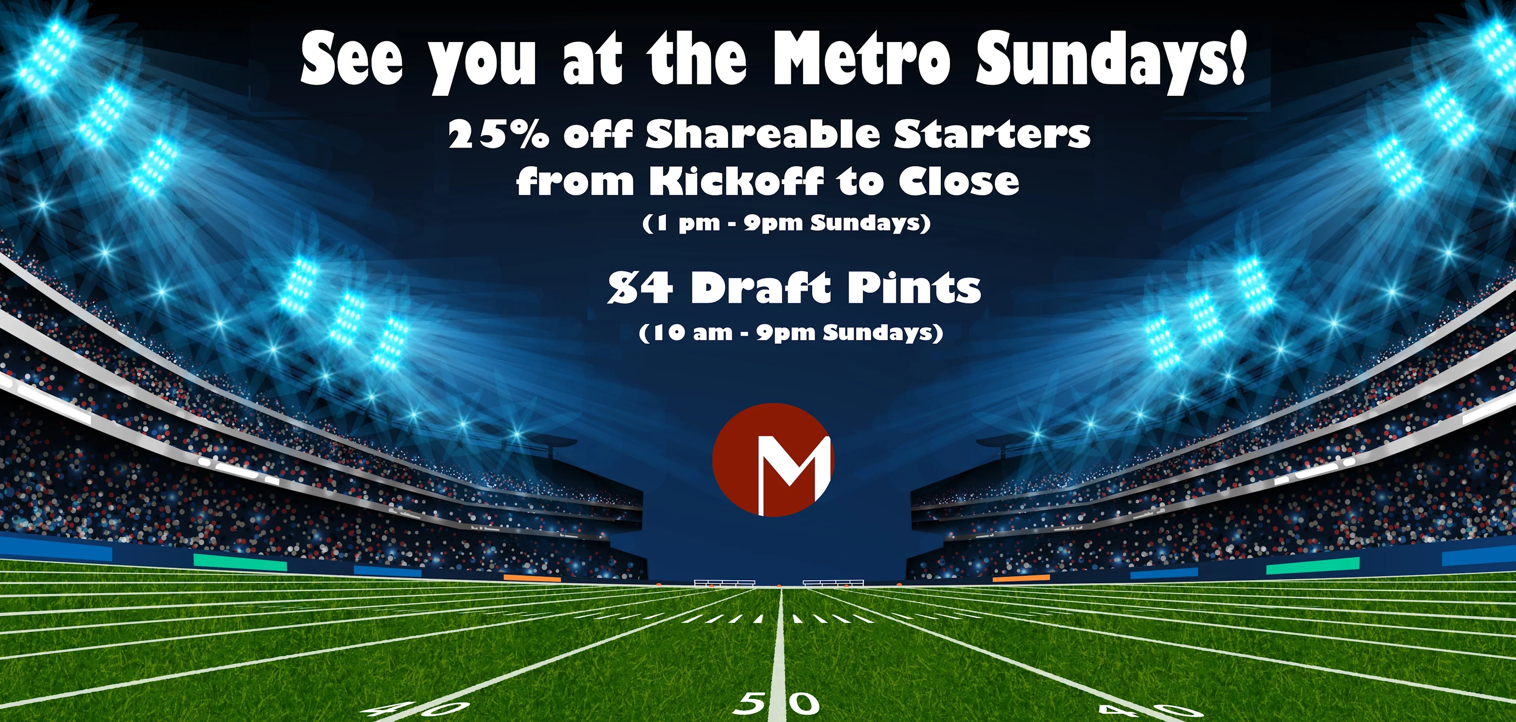 Promotional graphic for Metro Sundays with discounts on starters and draft pints