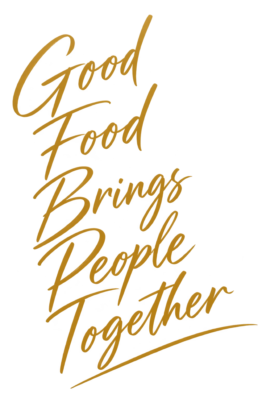 Inspirational typography about food bringing people together