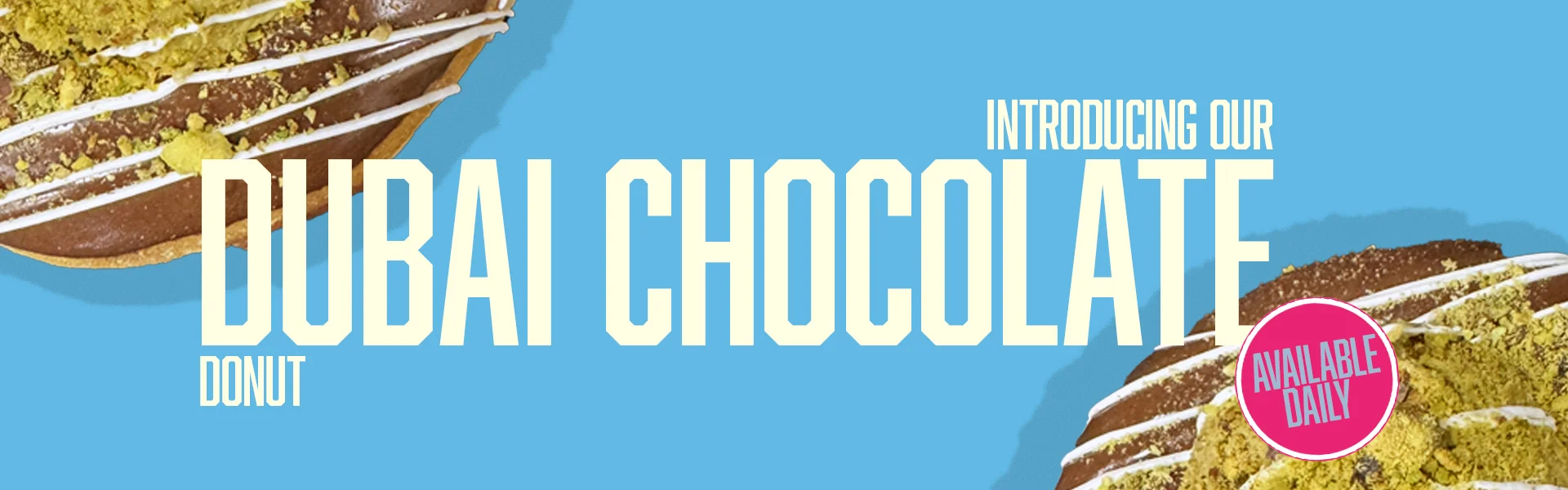 Painted Dough announces new Dubai  chocolate donut with bold promotional banner