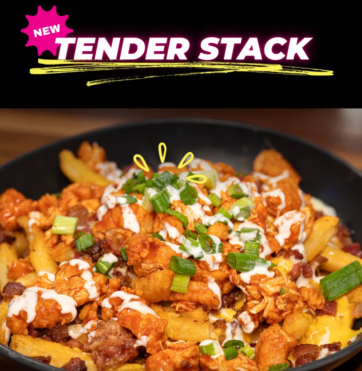 Bowl of chicken tenders & fries on a table with the words "New Tender Stack"