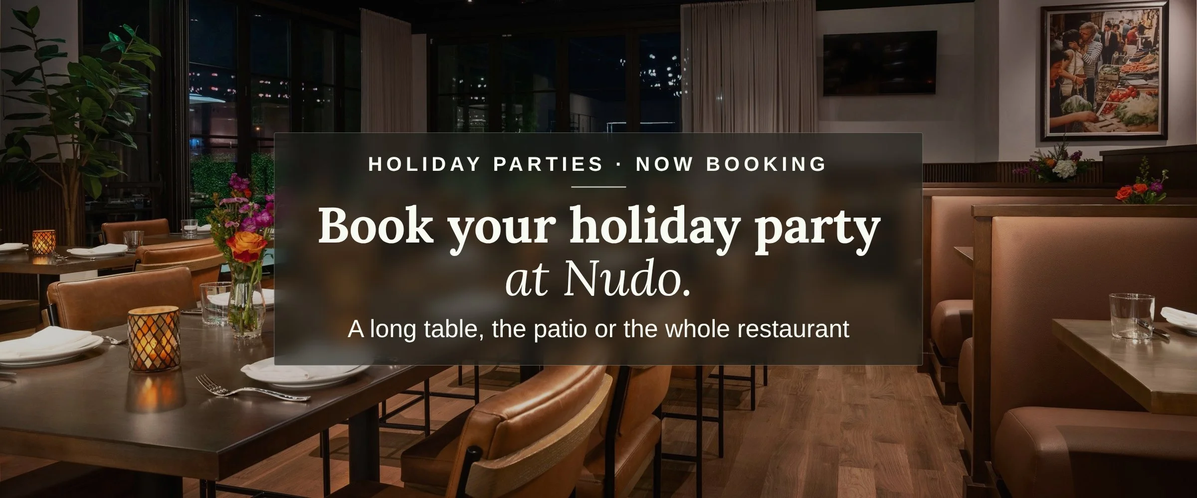 Book your holiday party at Nudo Italiano. Holiday parties and private dining in Southern Highlands, Las Vegas: a long table, the patio or the whole restaurant.