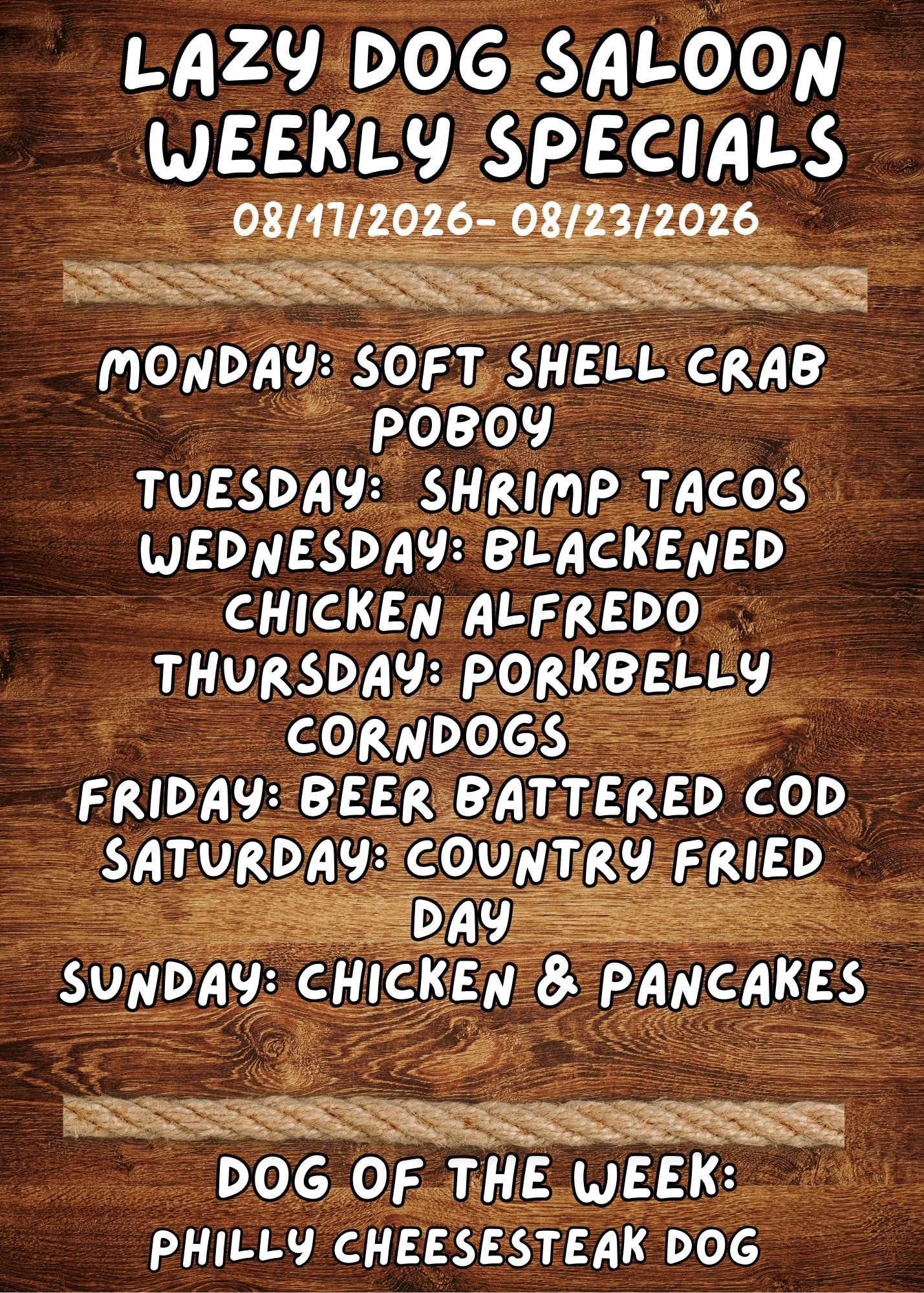 Weekly specials menu at Lazy Dog Saloon featuring food and drink options.
