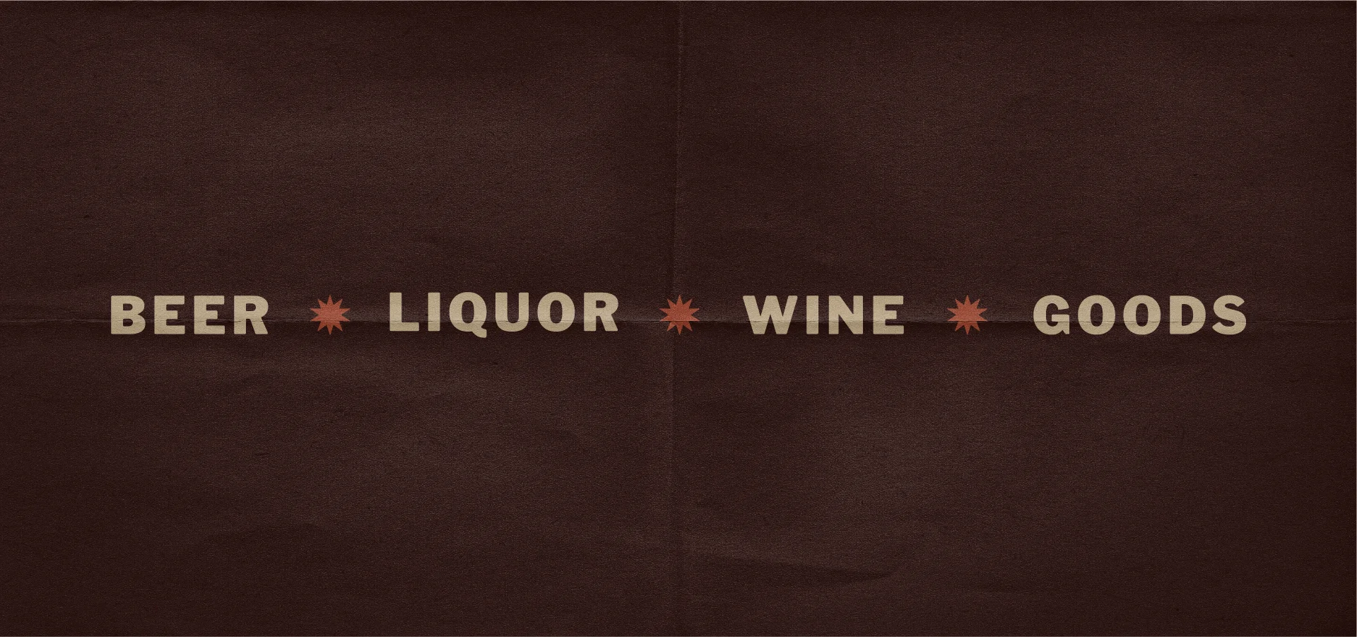 BEER • LIQIOR • WINR • GOODS