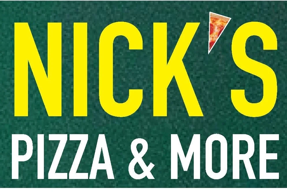 Signage for Nick's Pizza & More with vibrant typography
