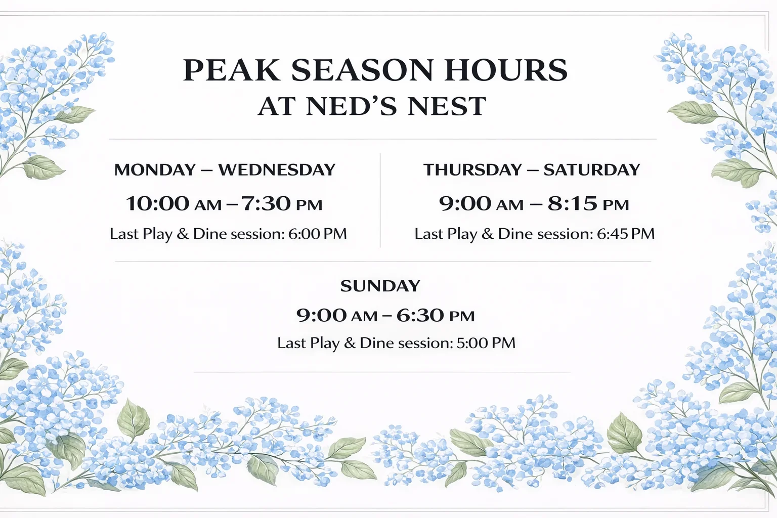 Peak season hours sign for Ned's Nest restaurant
