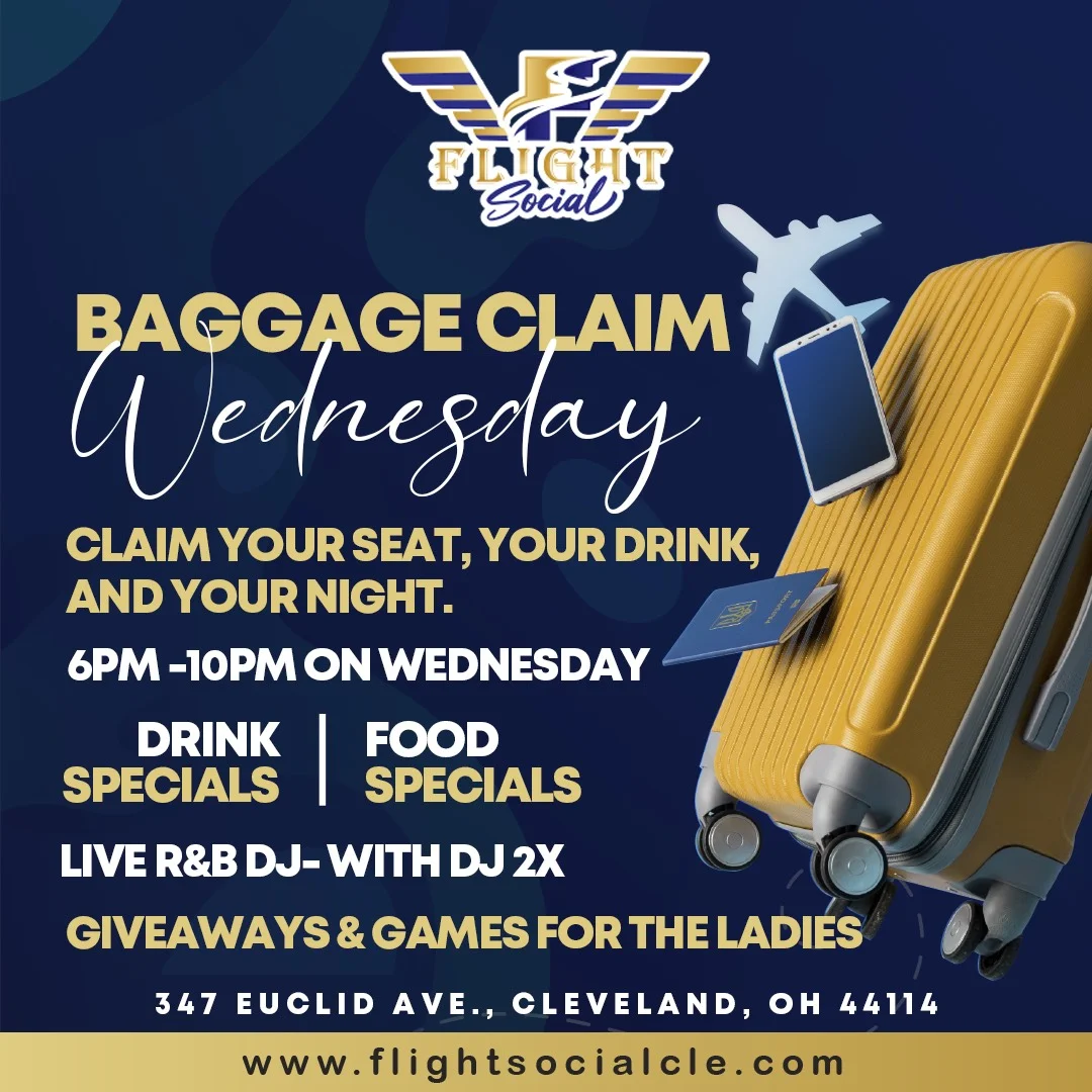 Baggage Claim Wednesday at Flight Social in Downtown Cleveland - weekly R&B night with DJ 2X, drinks, and food, every Wednesday 6PM-10PM.