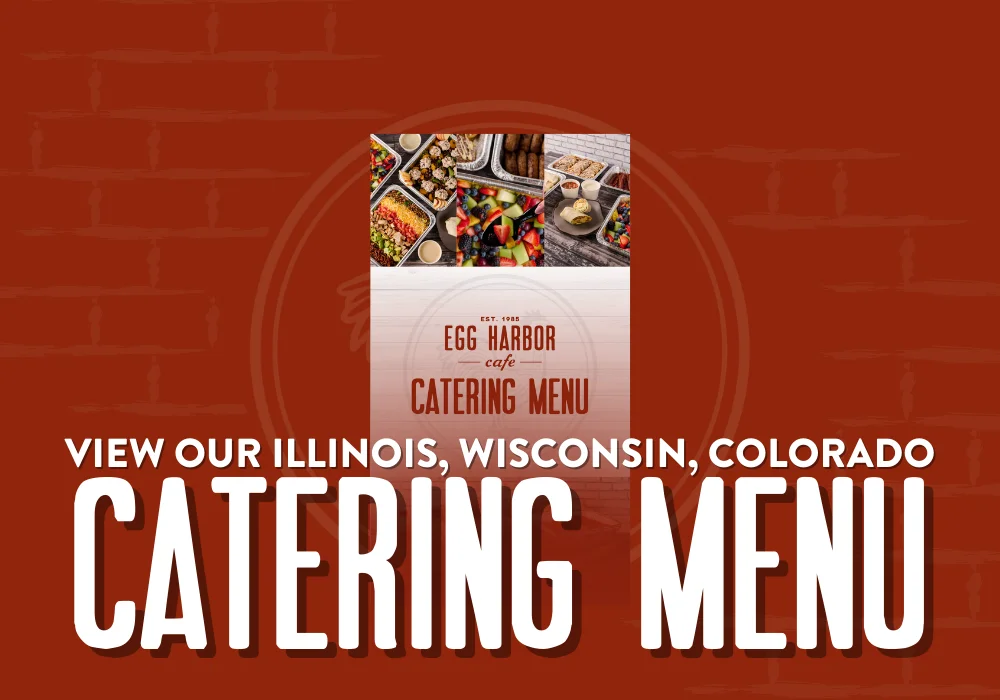 View our Illinois + Colorado + Wisconsin Catering Menu