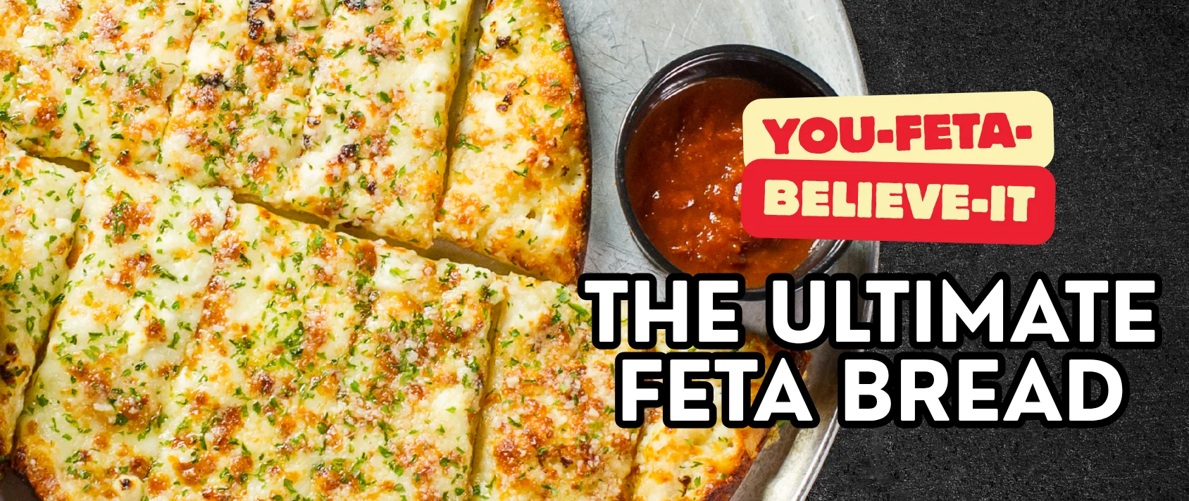 Mediterranean feta bread with herbs and dipping sauces