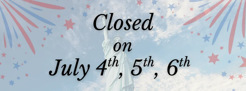 Announcement of restaurant closure for July 4th, 5th, and 6th