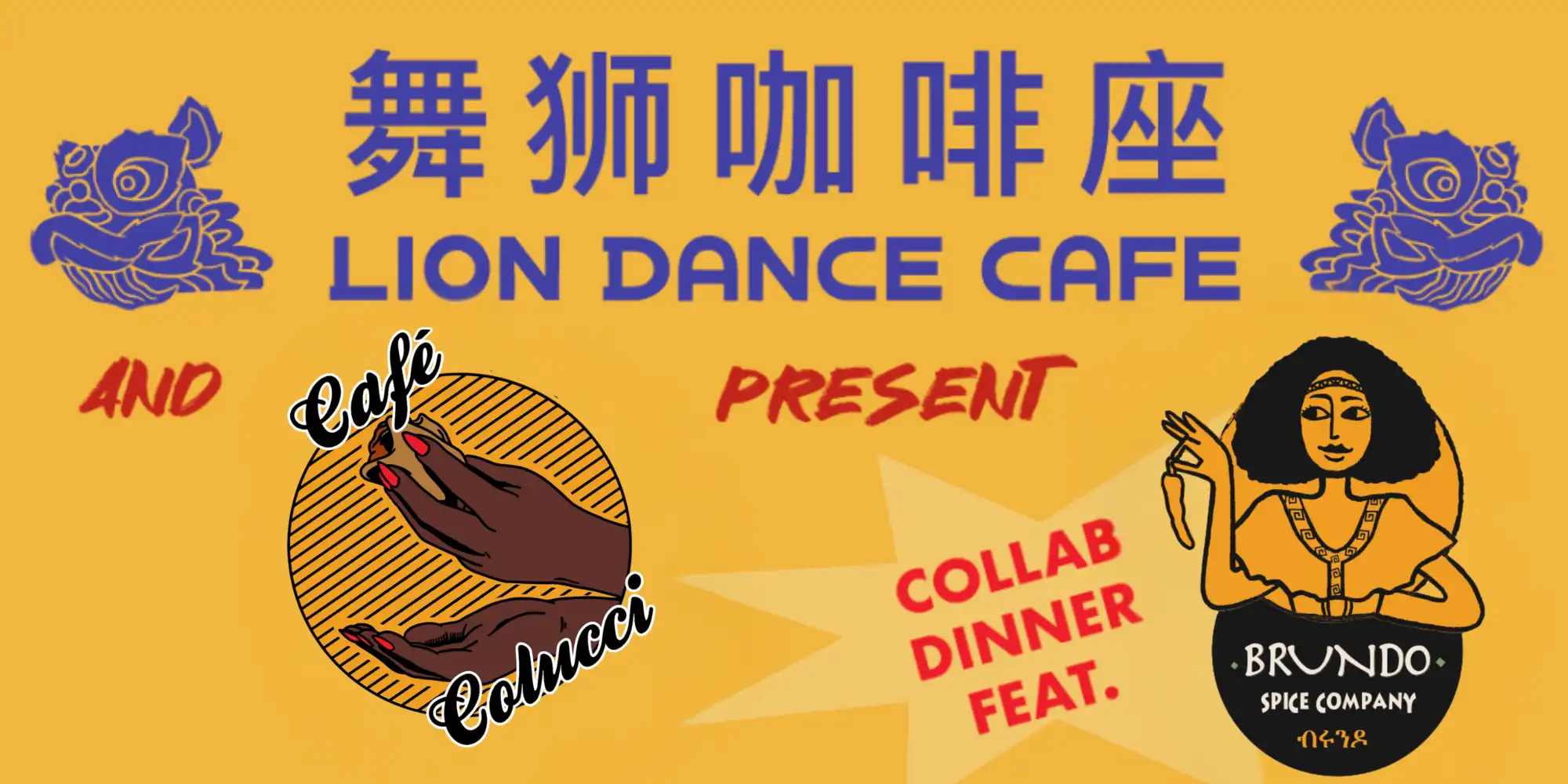 Lion Dance Cafe & Cafe Colucci Present a Collab dinner featuring Brundo Spices.